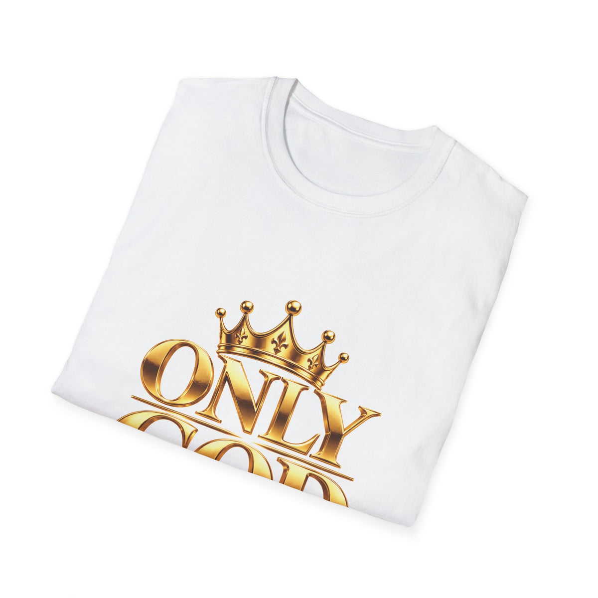 Only God T-Shirt — Gold Crown Religious Tee